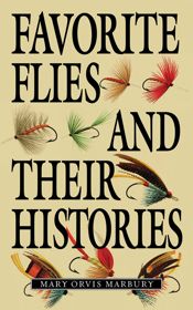 Favorite Flies and Their Histories - 1 Jun 2013
