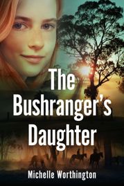 The Bushranger's Daughter - 21 Sep 2022