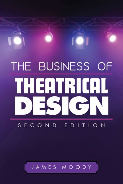 The Business of Theatrical Design, Second Edition