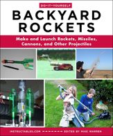 Do-It-Yourself Backyard Rockets - 2 May 2023