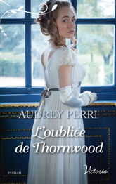 L'oubliée de Thornwood - 1 Apr 2021