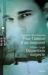 Pour l'amour d'un innocent - Disparition suspecte (Harlequin Black Rose) - 28 Oct 2009