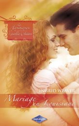 Mariage en Louisiane (Saga Les Héritières de la Nouvelle-Orléans vol. 8) - 15 Aug 2007