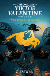 The Chronicles of Viktor Valentine #2: What Lurks in the Shadows - 7 Oct 2025