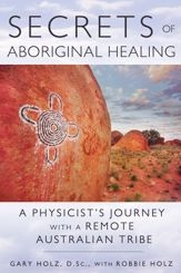 Secrets of Aboriginal Healing - 2 Sep 2013
