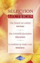 Une fiancée sur contrat - Une irrésistible fascination - La tendresse au rendez-vous - 15 Jul 2007