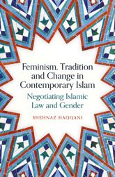 Feminism, Tradition and Change in Contemporary Islam - 17 Oct 2024
