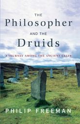The Philosopher and the Druids - 1 Mar 2006