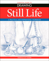 Essential Guide to Drawing: Still Life - 1 Jun 2020