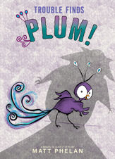 Trouble Finds Plum! - 10 Oct 2023