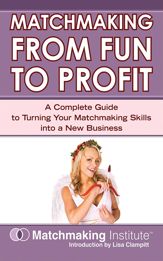 Matchmaking From Fun to Profit - 17 Oct 2007