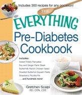 The Everything Pre-Diabetes Cookbook - 11 Dec 2013