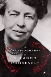The Autobiography of Eleanor Roosevelt - 21 Oct 2014