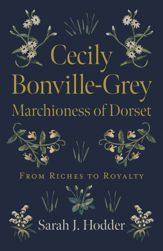Cecily Bonville-Grey - Marchioness of Dorset - 25 Feb 2022