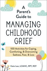 A Parent's Guide to Managing Childhood Grief - 5 Jul 2022
