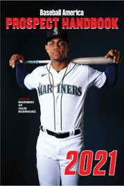 Baseball America 2021 Prospect Handbook Digital Edition - 23 Mar 2021