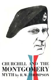 Churchill and the Montgomery Myth - 25 Apr 2014