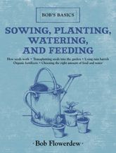 Sowing, Planting, Watering, and Feeding - 1 Apr 2012