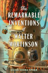 The Remarkable Inventions of Walter Mortinson - 2 Apr 2019