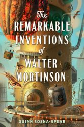 The Remarkable Inventions of Walter Mortinson - 2 Apr 2019