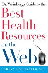 Dr. Weinberg's Guide to the Best Health Resources on the Web - 13 Oct 2009