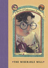 A Series of Unfortunate Events #4: The Miserable Mill - 13 Oct 2009