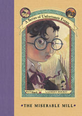 A Series of Unfortunate Events #4: The Miserable Mill - 13 Oct 2009