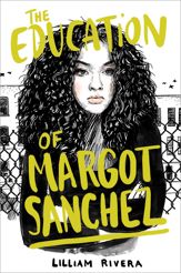 The Education of Margot Sanchez - 21 Feb 2017