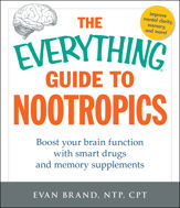 The Everything Guide To Nootropics - 4 Dec 2015