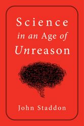 Science in an Age of Unreason - 7 Jun 2022