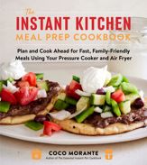 The Instant Kitchen Meal Prep Cookbook - 30 Dec 2025