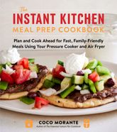 The Instant Kitchen Meal Prep Cookbook - 30 Dec 2025