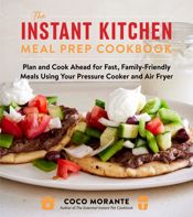 The Instant Kitchen Meal Prep Cookbook - 30 Dec 2025
