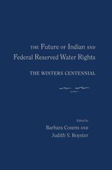 The Future of Indian and Federal Reserved Water Rights - 16 Jun 2012