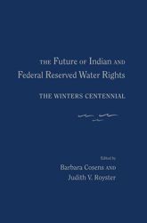 The Future of Indian and Federal Reserved Water Rights - 16 Jun 2012