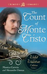 The Count Of Monte Cristo: The Wild and Wanton Edition Volume 1 - 22 Jul 2013