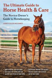 The Ultimate Guide to Horse Health & Care - 17 Sep 2019