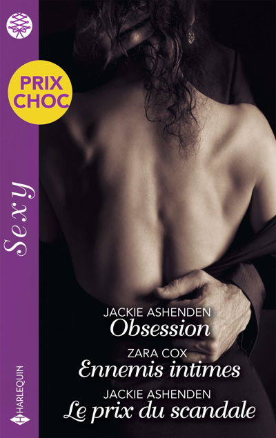 Obsession - Ennemis intimes - Le prix du scandale