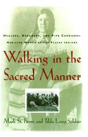Walking in the Sacred Manner - 13 Mar 2012