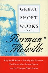 Great Short Works of Herman Melville - 17 Mar 2009