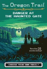 The Oregon Trail: Danger at the Haunted Gate - 4 Sep 2018