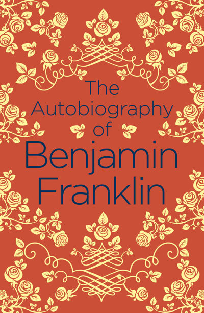 The Autobiography of Benjamin Franklin