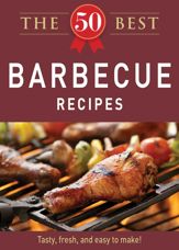 The 50 Best Barbecue Recipes - 1 Dec 2011