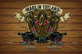 Wars in Toyland - 7 Aug 2013