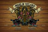 Wars in Toyland - 7 Aug 2013