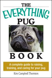 The Everything Pug Book - 1 May 2005