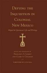 Defying the Inquisition in Colonial New Mexico - 1 Mar 2018
