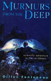 Murmurs From The Deep: Scientific Adventures in the Caribbean - 10 May 2006