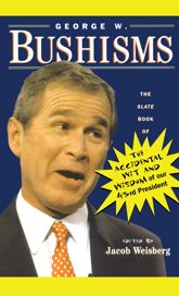 George W. Bushisms - 25 Aug 2001