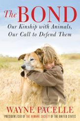The Bond: An Excerpt with Fifty Ways to Help Animals - 28 Feb 2012